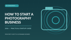 How to Start a Photography Business in 2026: From First Client to Profitable Studio